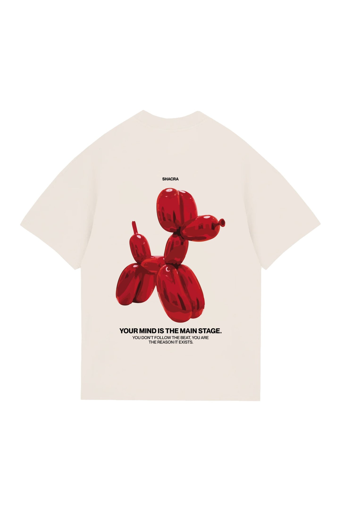 Vibrant red balloon dog graphic on a white t-shirt, featuring bold black text and an inspiring quote about creativity and mindset. Unique streetwear design blending art and fashion by Shacra.